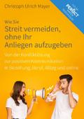 Wie Sie Streit vermeiden ohne Ihr Anliegen aufzuge