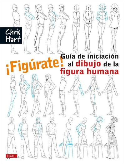 ¡Figúrate! guía de iniciación al dibujo de la figura humana