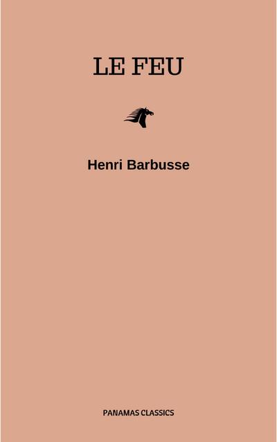 Le feu: Journal d’une escouade