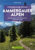 Vergessene Pfade Ammergauer Alpen