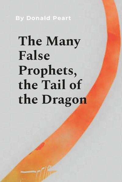 The Many False Prophet (The Tail of the Dragon)