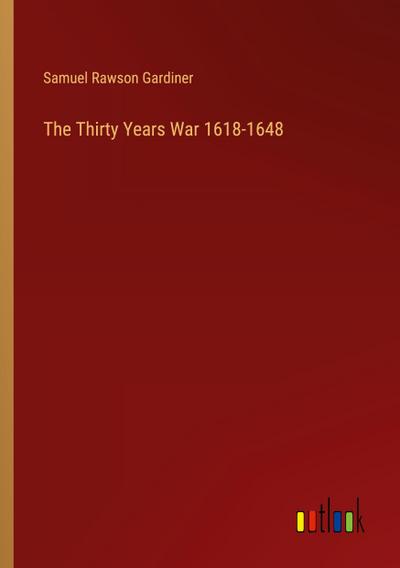 The Thirty Years War 1618-1648