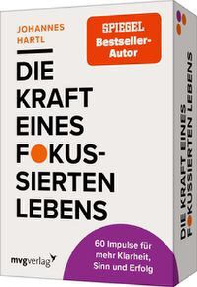 Die Kraft eines fokussierten Lebens - 60 Impulse für mehr Klarheit, Sinn und Erfolg