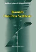 Towards One-Pass Synthesis