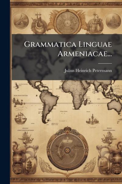 Grammatica Linguae Armeniacae...