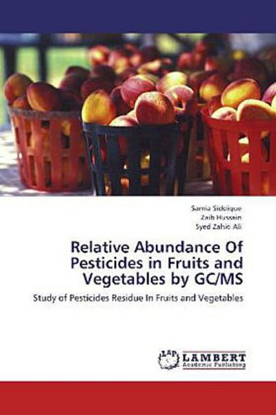 Relative Abundance Of Pesticides in Fruits and Vegetables by GC/MS