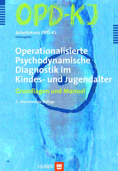 OPD-KJ - Operationalisierte Psychodynamische Diagnostik im Kindes- und Jugenalter