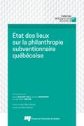 État des lieux sur la philanthropie subventionnaire québécoise