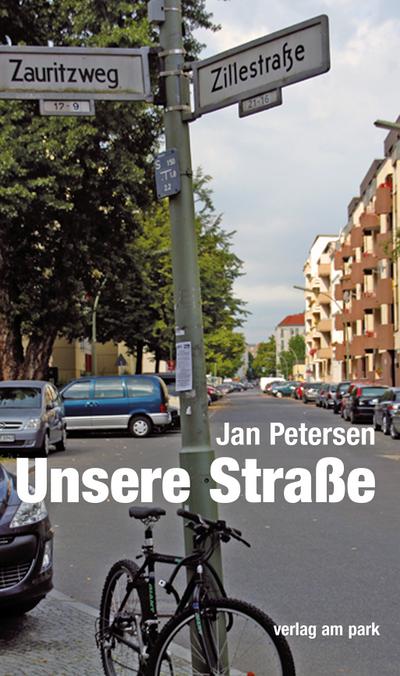 Unsere Straße: Eine Chronik (Verlag am Park)