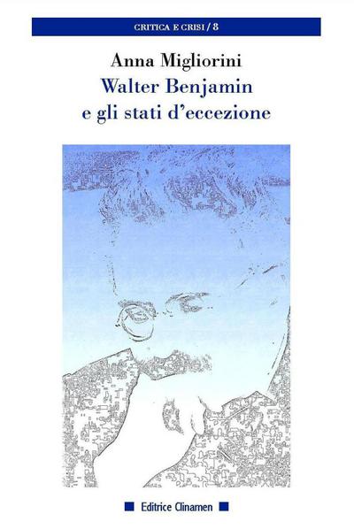 Walter Benjamin e gli stati d’eccezione