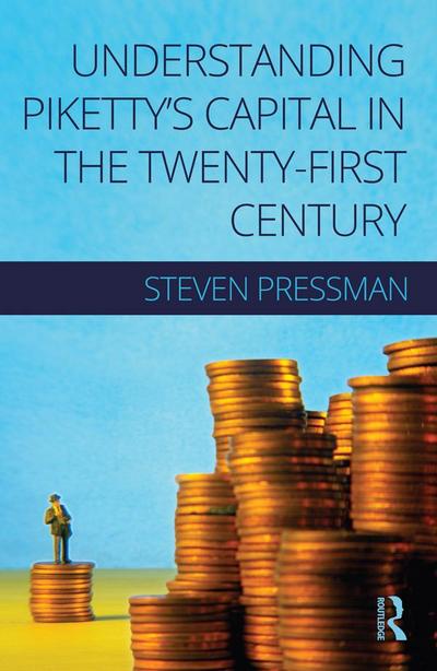 Understanding Piketty’s Capital in the Twenty-First Century