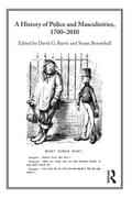 A History of Police and Masculinities, 1700-2010