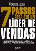7 passos para ser um líder de vendas