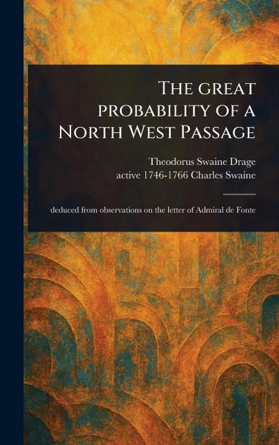 The Great Probability of a North West Passage