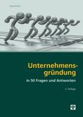 Unternehmensgründung in 50 Fragen und Antworten