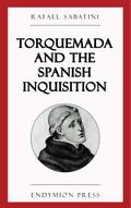 Torquemada and the Spanish Inquisition