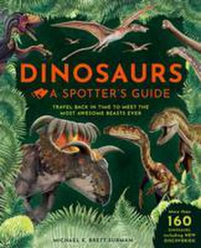 Dinosaurs: A Spotter’s Guide