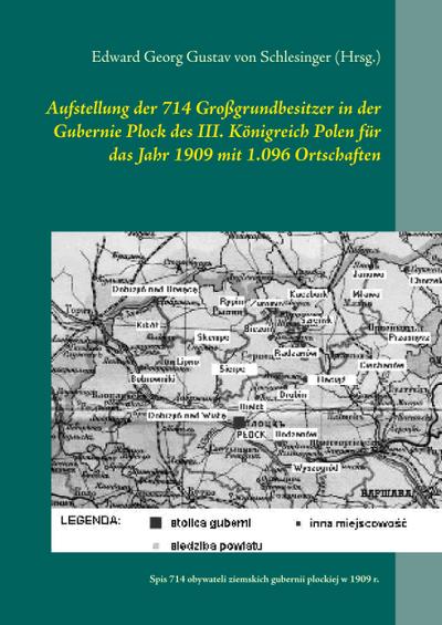 Aufstellung der 714 Großgrundbesitzer in der Gubernie Plock des III. Königreich Polen für das Jahr 1909 mit 1.096 Ortschaften