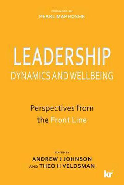 Leadership Dynamics and Wellbeing: Perspectives from the Front Line