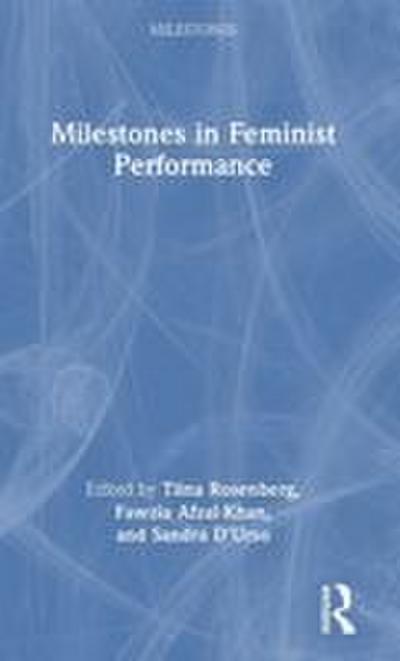Milestones in Feminist Performance