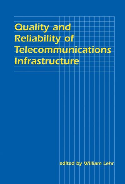 Quality and Reliability of Telecommunications Infrastructure