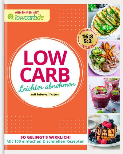 LOW CARB. Leichter abnehmen mit Intervallfasten