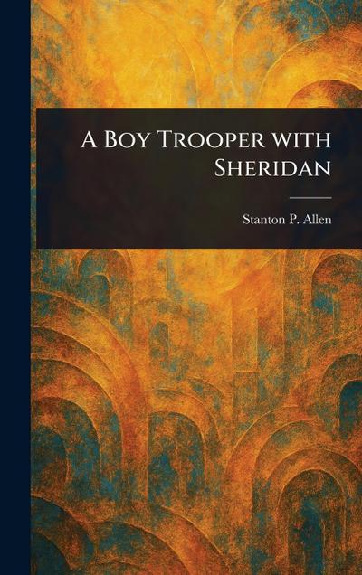 A Boy Trooper With Sheridan