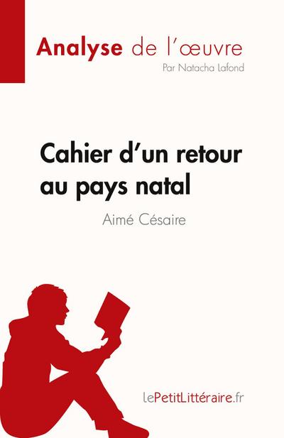 Cahier d’un retour au pays natal de Aimé Césaire (Fiche de lecture)