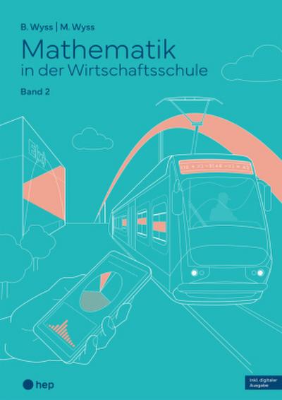 Mathematik in der Wirtschaftsschule - Band 2 (Print inkl. E-Book Edubase)