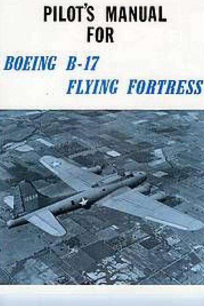 Pilot’s Manual for Boeing B-17 Flying Fortress