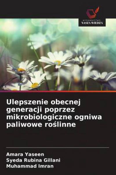 Ulepszenie obecnej generacji poprzez mikrobiologiczne ogniwa paliwowe ro¿linne
