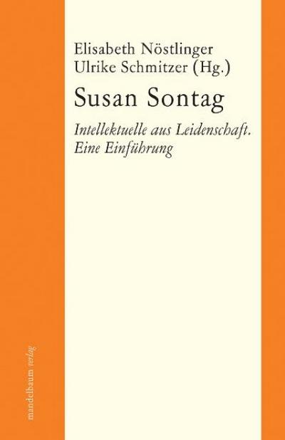Susan Sontag. Intellektuelle aus Leidenschaft. Eine Einführung