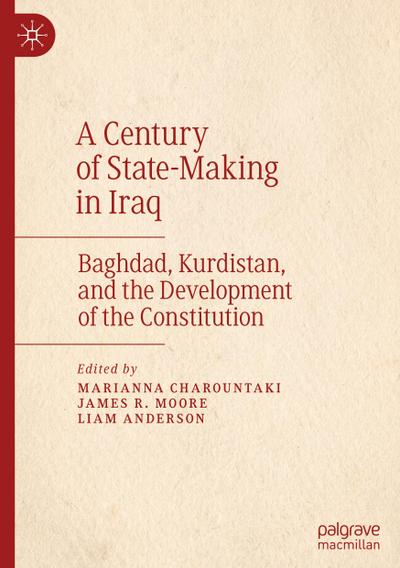 A Century of State-Making in Iraq
