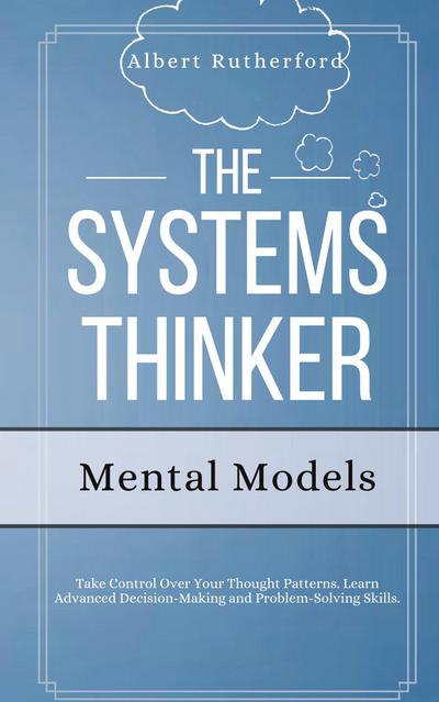 The Systems Thinker - Mental Models