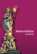 Madonnenführer Heidelberg