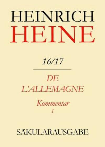 Heinrich Heine Säkularausgabe De l’Allemagne. Kommentar. Teilband I