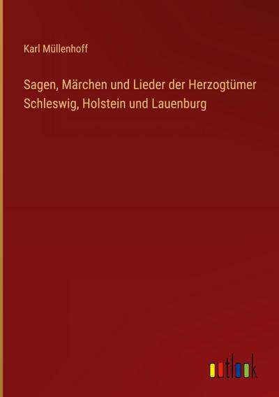 Sagen, Märchen und Lieder der Herzogtümer Schleswig, Holstein und Lauenburg
