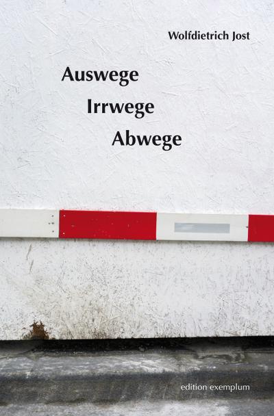 Jost, W: Auswege, Irrwege, Abwege
