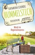 Hummelstich - Mord im Regionalexpress von Katharina Schendel | Ebook