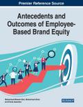 Antecedents and Outcomes of Employee-Based Brand Equity