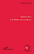 Yasmina Reza ou le théâtre des paradoxes
