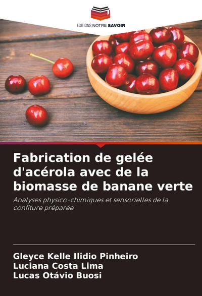 Fabrication de gelée d’acérola avec de la biomasse de banane verte