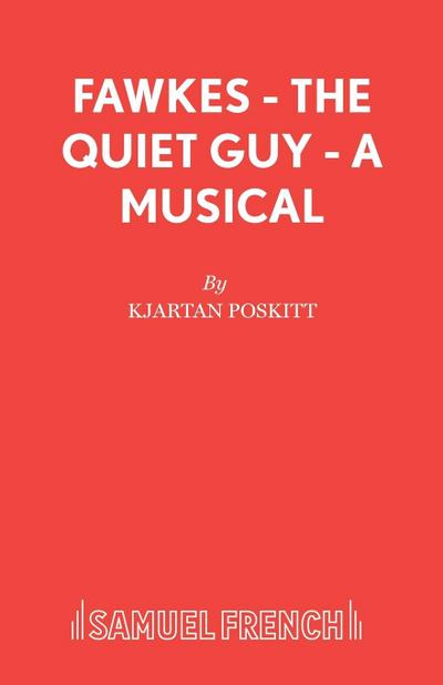 Fawkes - The Quiet Guy - A Musical