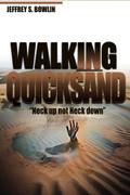Walking in Quicksand