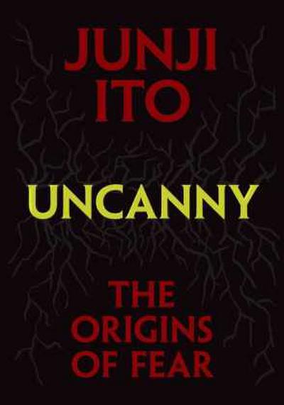 Uncanny: The Origins of Fear