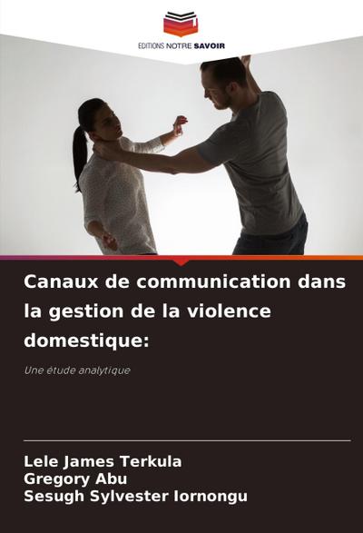 Canaux de communication dans la gestion de la violence domestique: