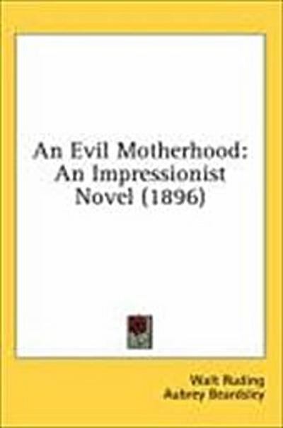 An Evil Motherhood