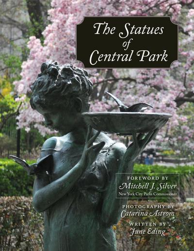 The Statues of Central Park: A Tribute to New York City’s Most Famous Park and Its Monuments