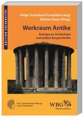 Werkraum Antike: Beiträge zur Archäologie und antiken Baugeschichte (Edition Universität)