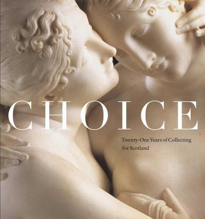 Choice: Twenty-One Years of Collecting for Scotland